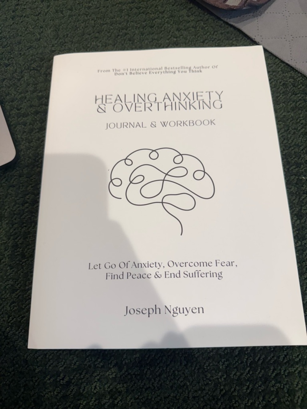 Healing Anxiety & Overthinking Journal & Workbook by Joseph Nguyen - White Cover